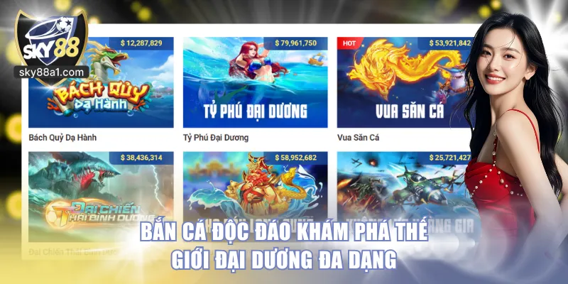 Bắn cá độc đáo khám phá thế giới đại dương đa dạng