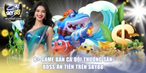 Bắn cá đổi thưởng