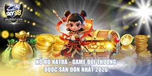 Nổ hũ Natra